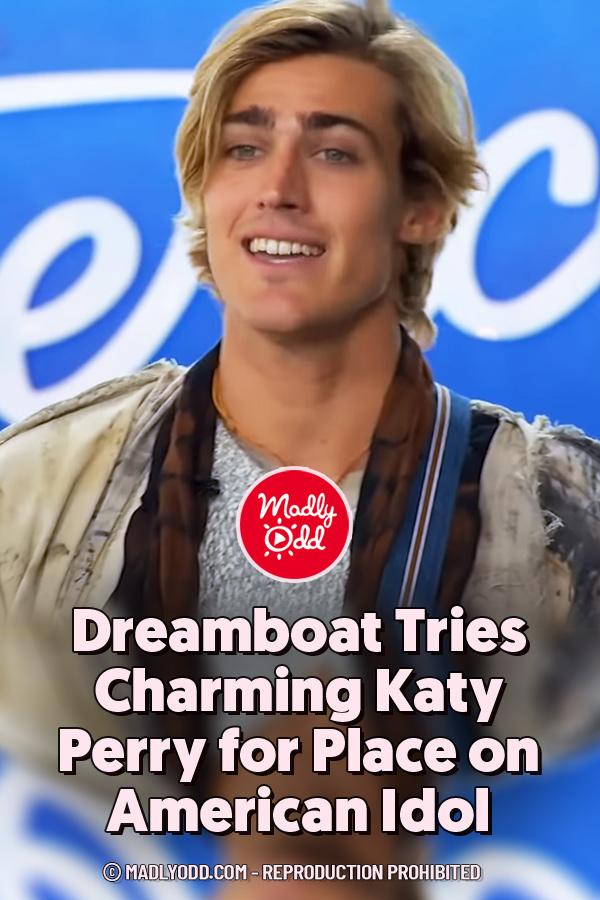 Dreamboat Tries Charming Katy Perry for Place on American Idol