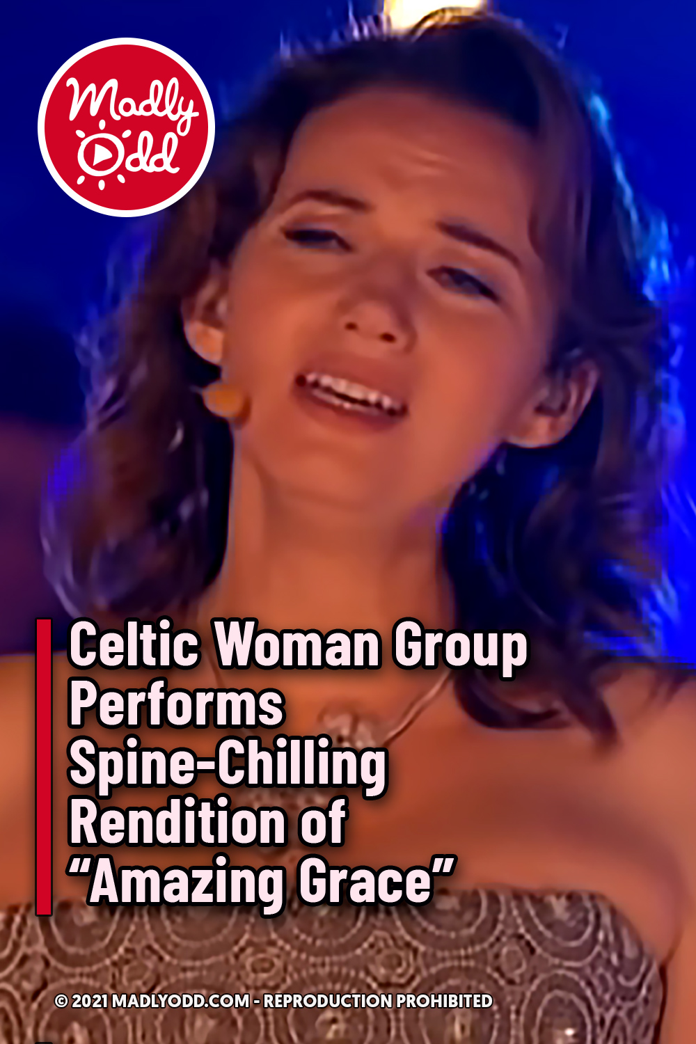 Celtic Woman Group Performs Spine-Chilling Rendition of “Amazing Grace”