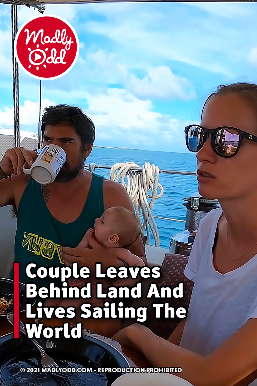 Couple Left Land Behind And Lives Sailing The World