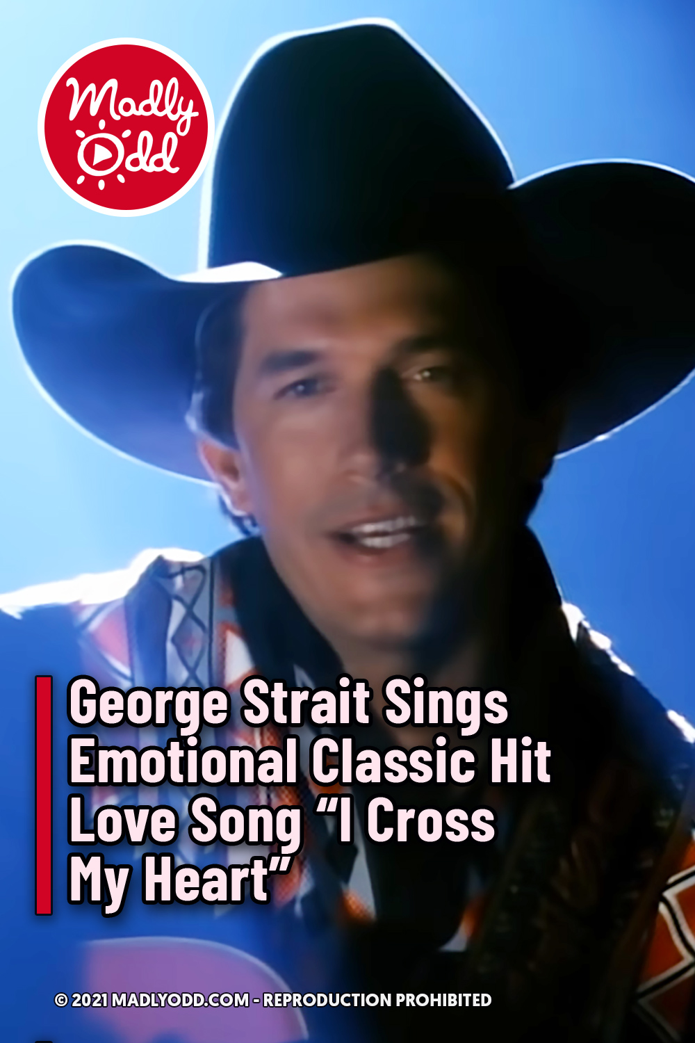 George Strait Sings Emotional Classic Hit Love Song “I Cross My Heart”