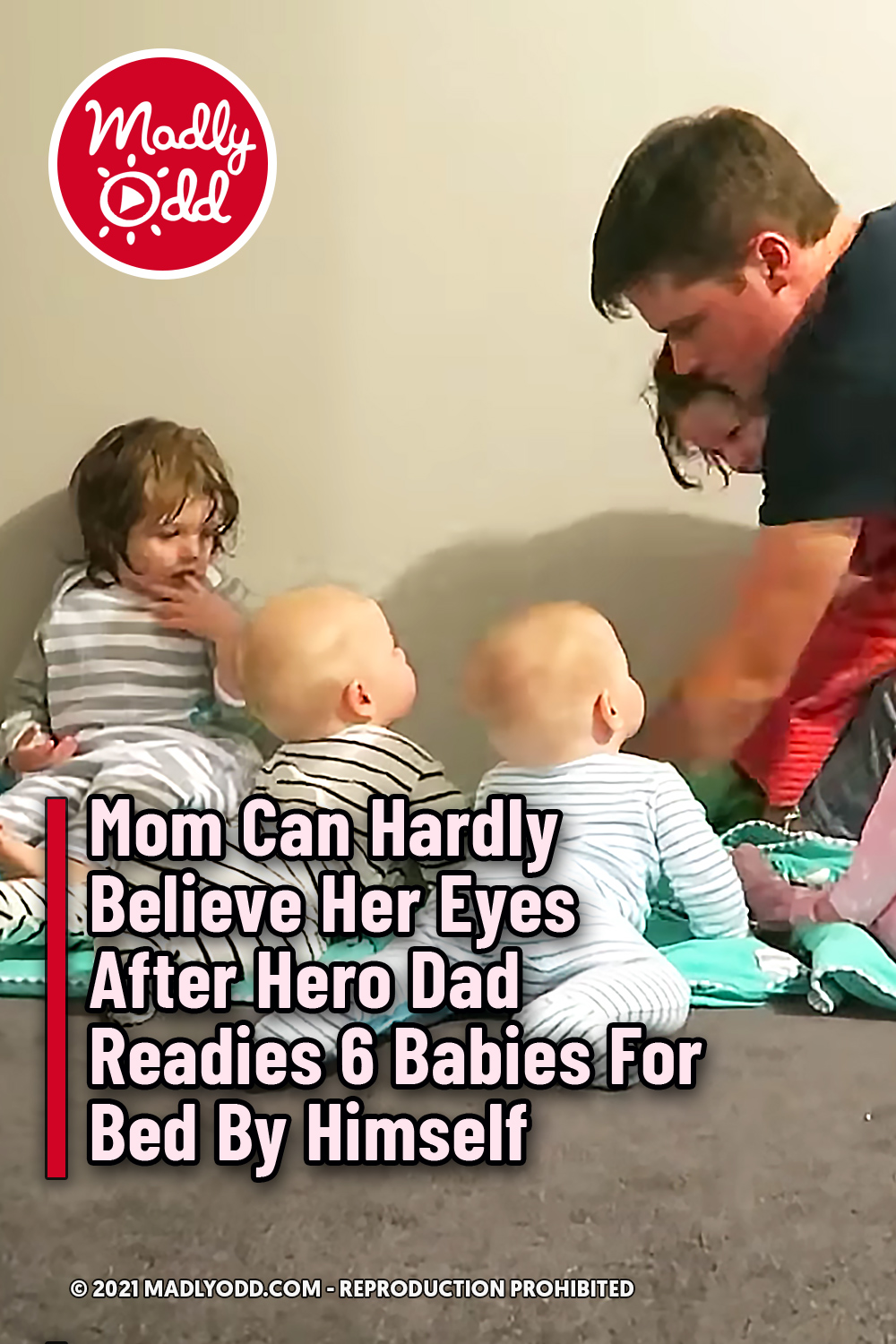 Mom Can Hardly Believe Her Eyes After Hero Dad Readies 6 Babies For Bed By Himself