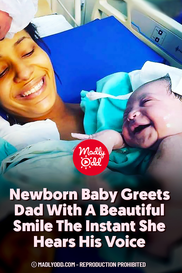 Newborn Baby Greets Dad With A Beautiful Smile The Instant She Hears His Voice