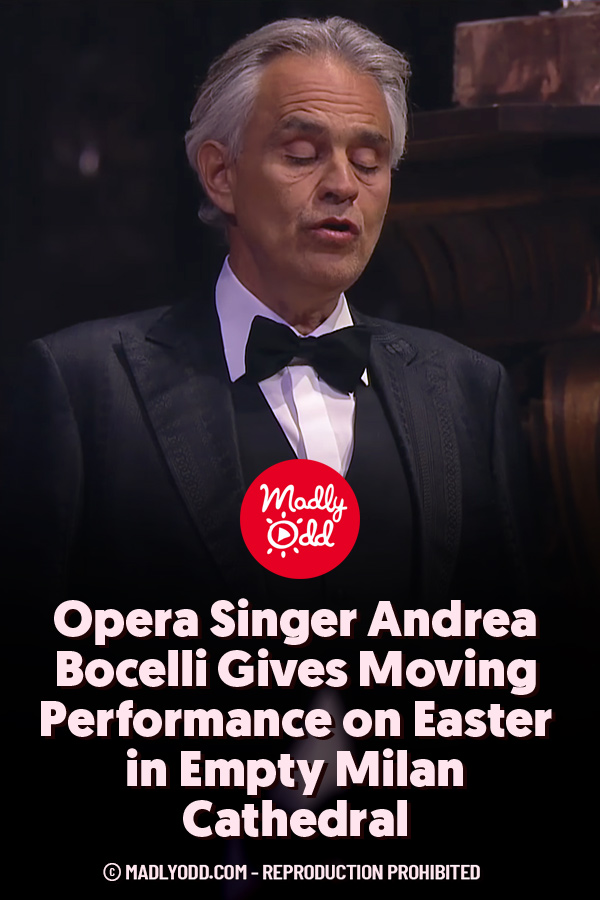 Opera Singer Andrea Bocelli Gives Moving Performance on Easter in Empty Milan Cathedral