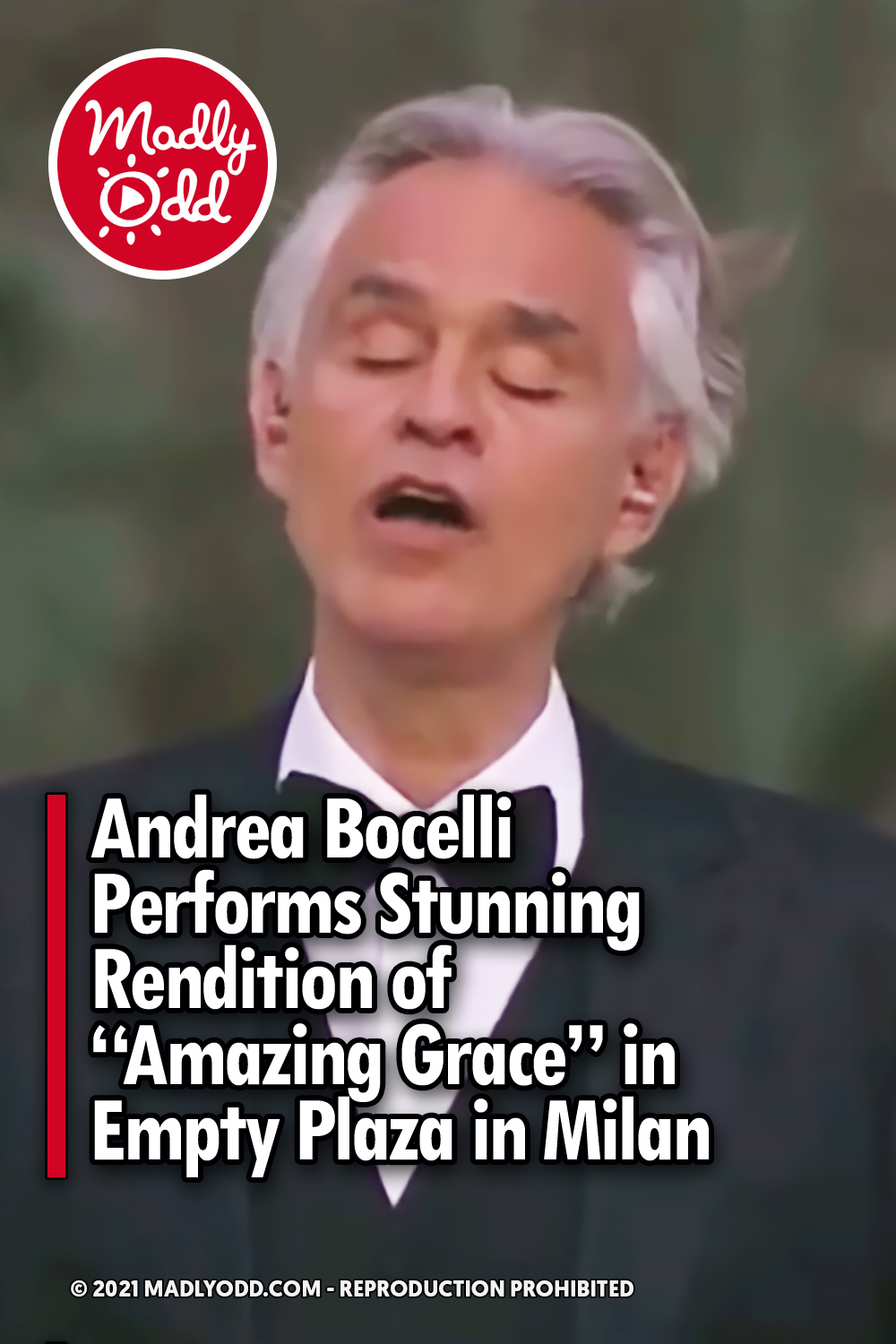 Andrea Bocelli Performs Stunning Rendition of “Amazing Grace” in Empty Plaza in Milan