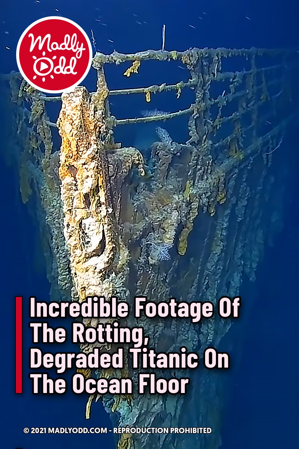 Incredible Footage Of The Rotting, Degraded Titanic On The Ocean Floor