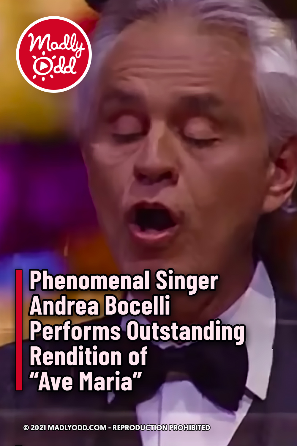 Phenomenal Singer Andrea Bocelli Performs Outstanding Rendition of “Ave Maria”