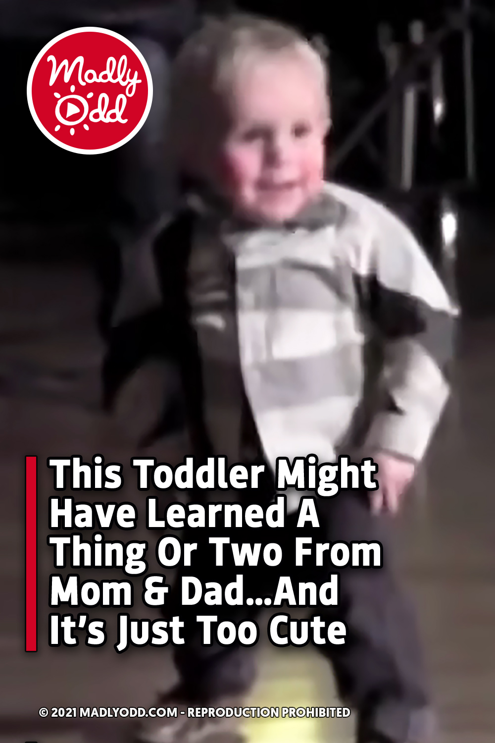 This Toddler Might Have Learned A Thing Or Two From Mom & Dad...And It’s Just Too Cute