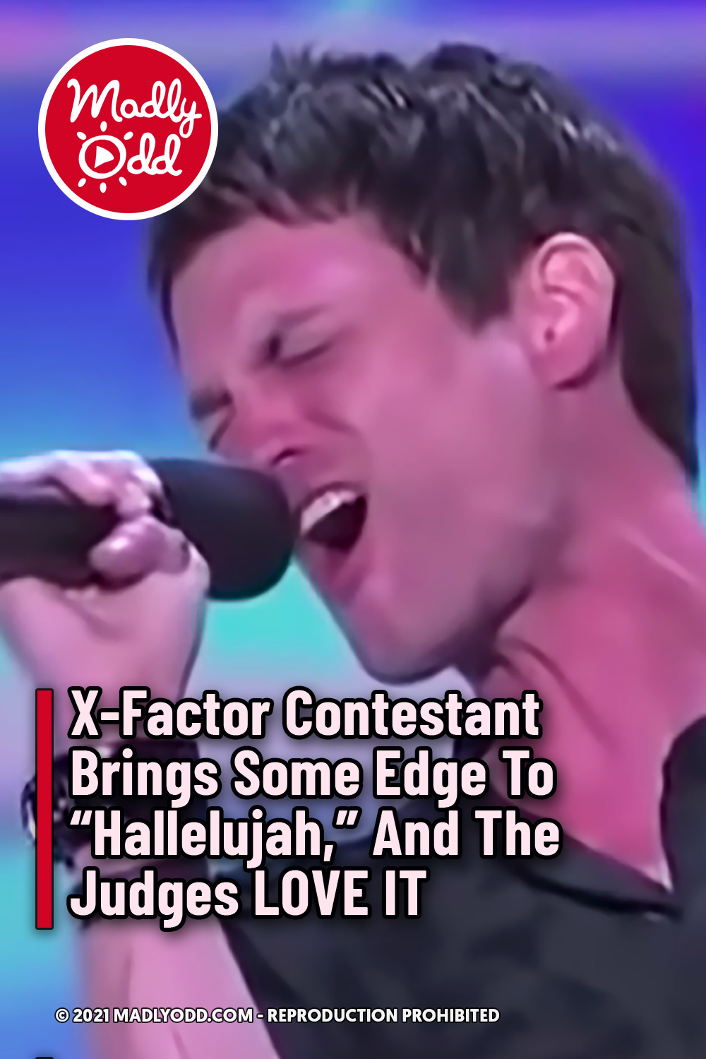X-Factor Contestant Brings Some Edge To “Hallelujah,” And The Judges LOVE IT