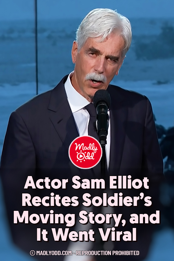 Actor Sam Elliot Recites Soldier’s Moving Story, and It Went Viral