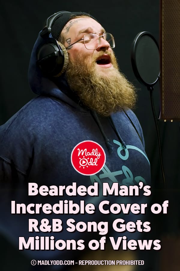 Bearded Man’s Incredible Cover of R&B Song Gets Millions of Views