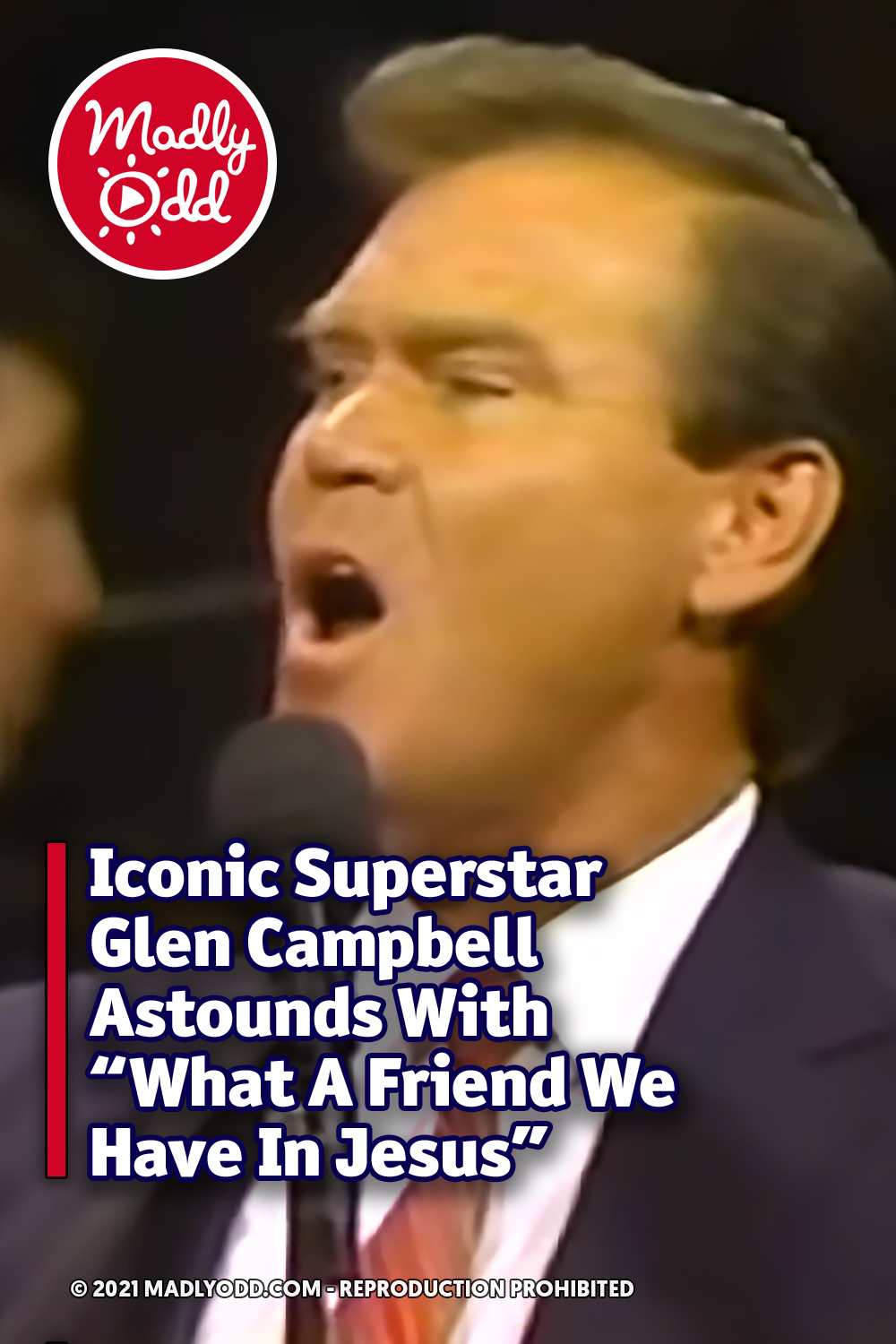 Iconic Superstar Glen Campbell Astounds With “What A Friend We Have In Jesus”