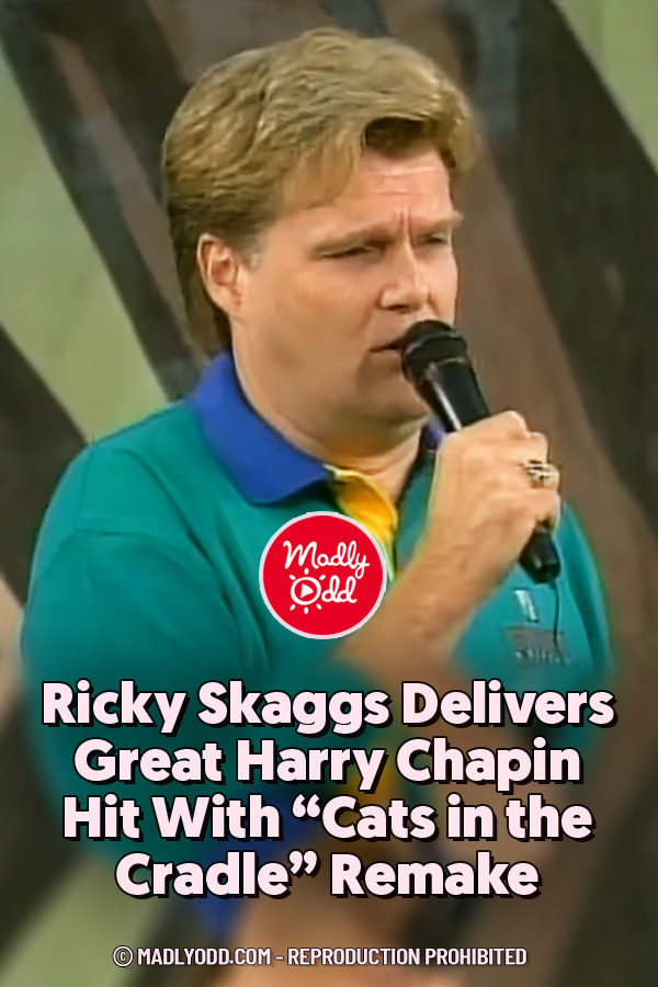 Ricky Skaggs Delivers Great Harry Chapin Hit With “Cats in the Cradle” Remake