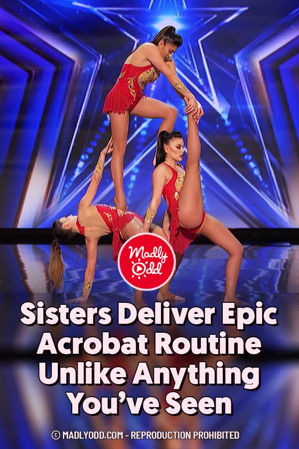 Sisters Deliver Epic Acrobat Routine Unlike Anything You’ve Seen