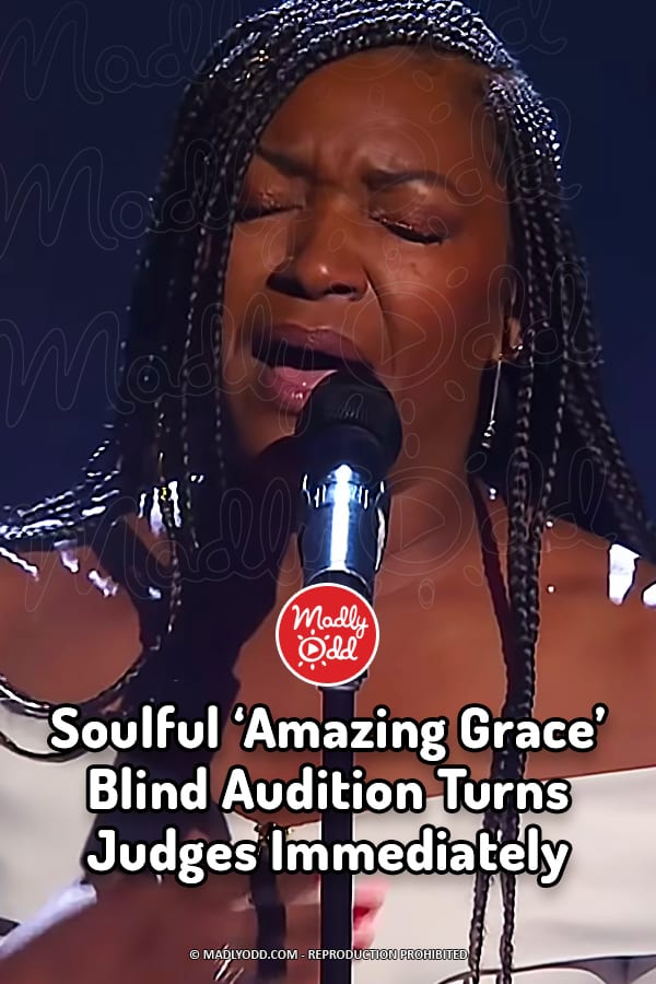Soulful ‘Amazing Grace’ Blind Audition Turns Judges Immediately