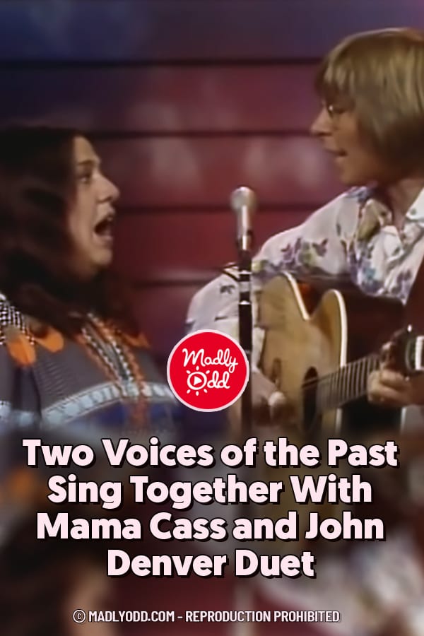 Two Voices of the Past Sing Together With Mama Cass and John Denver Duet