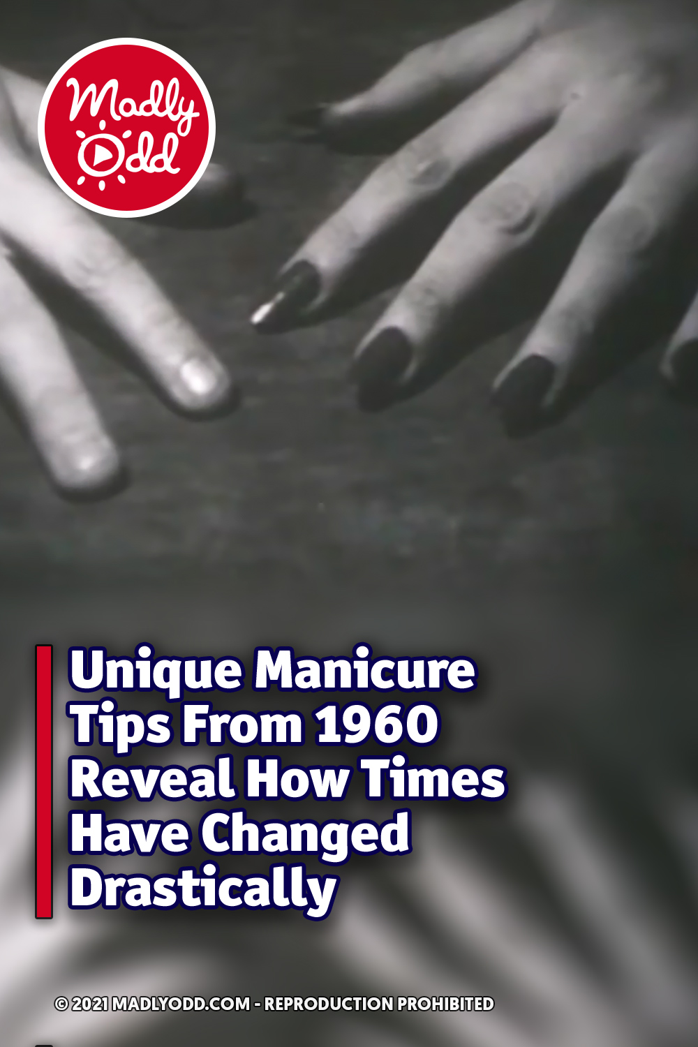 Unique Manicure Tips From 1960 Reveal How Times Have Changed Drastically
