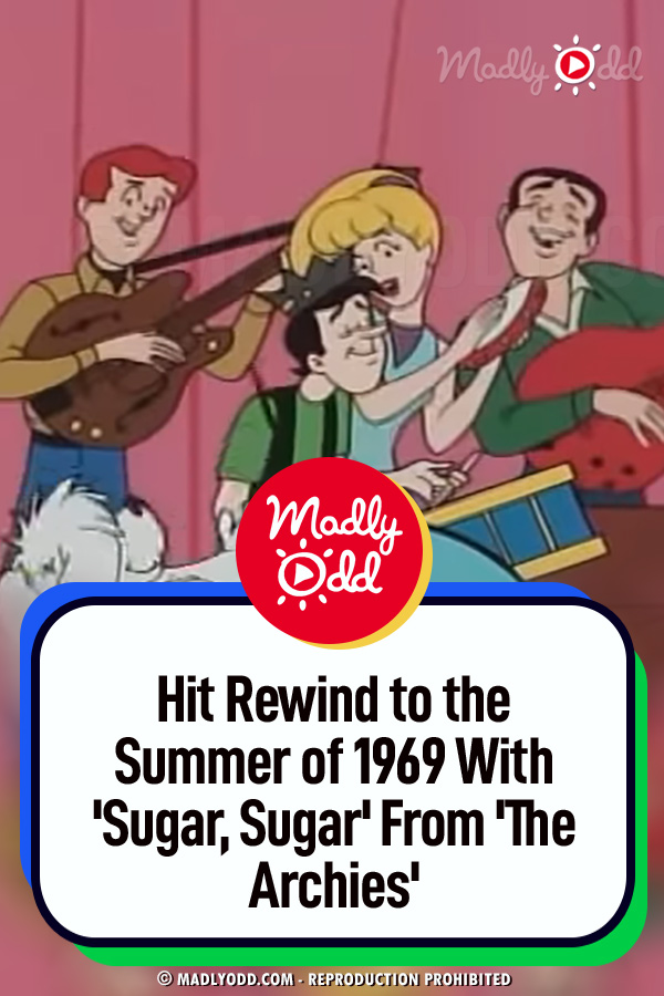 Hit Rewind to the Summer of 1969 With \'Sugar, Sugar\' From \'The Archies\'