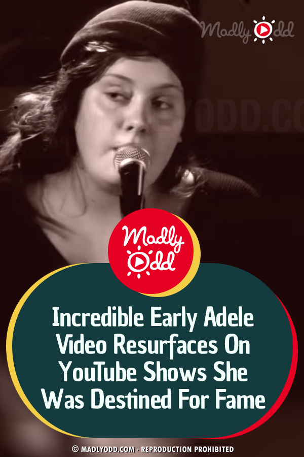 Incredible Early Adele Video Resurfaces On YouTube Shows She Was Destined For Fame