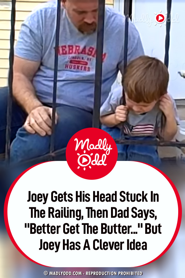 Joey Gets His Head Stuck In The Railing, Then Dad Says, \