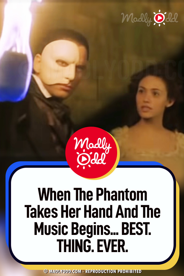 When The Phantom Takes Her Hand And The Music Begins... BEST. THING. EVER.