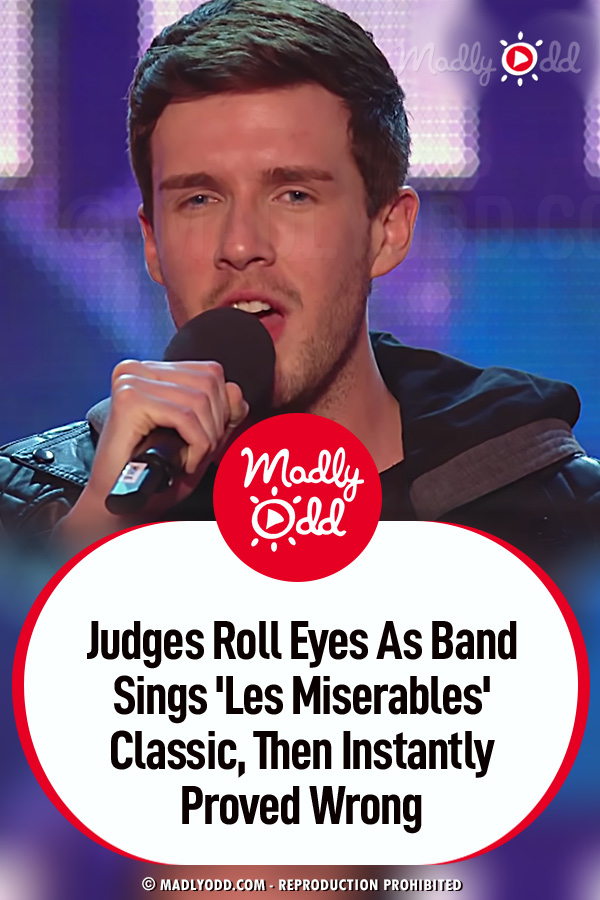 Judges Roll Eyes As Band Sings \'Les Miserables\' Classic, Then Instantly Proved Wrong