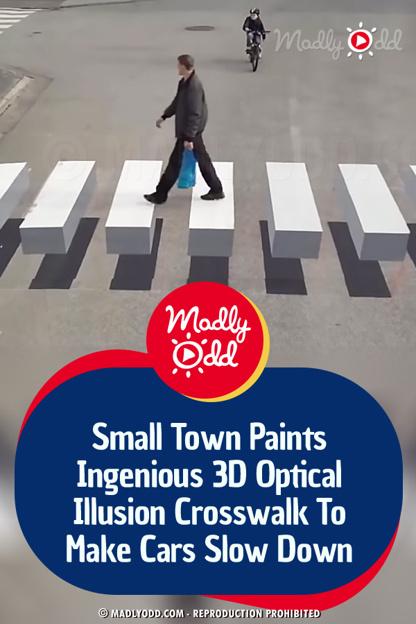 Small Town Paints Ingenious 3D Optical Illusion Crosswalk To Make Cars Slow Down
