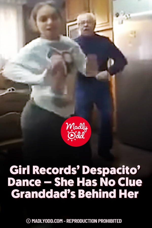 Girl Records\' Despacito\' Dance - She Has No Clue Granddad\'s Behind Her