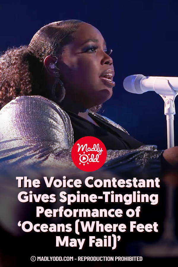 The Voice Contestant Gives Spine-Tingling Performance of \'Oceans (Where Feet May Fail)\'