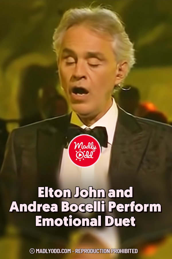 Elton John and Andrea Bocelli Perform Emotional Duet