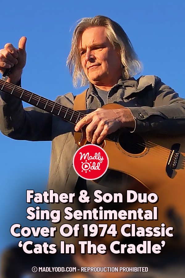Father & Son Duo Sing Sentimental Cover Of 1974 Classic ‘Cats In The Cradle’