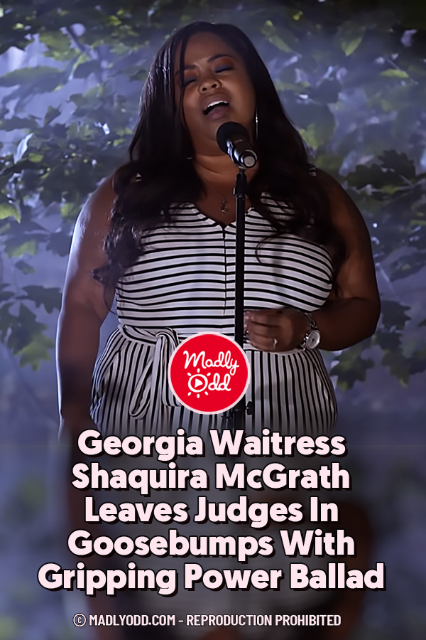 Georgia Waitress Shaquira McGrath Leaves Judges In Goosebumps With Gripping Power Ballad