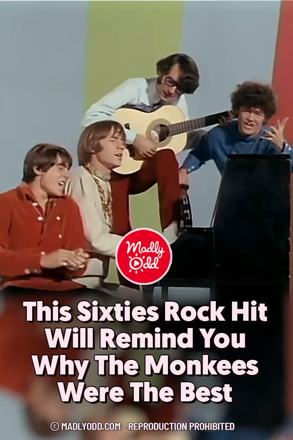 This Sixties Rock Hit Will Remind You Why The Monkees Were The Best