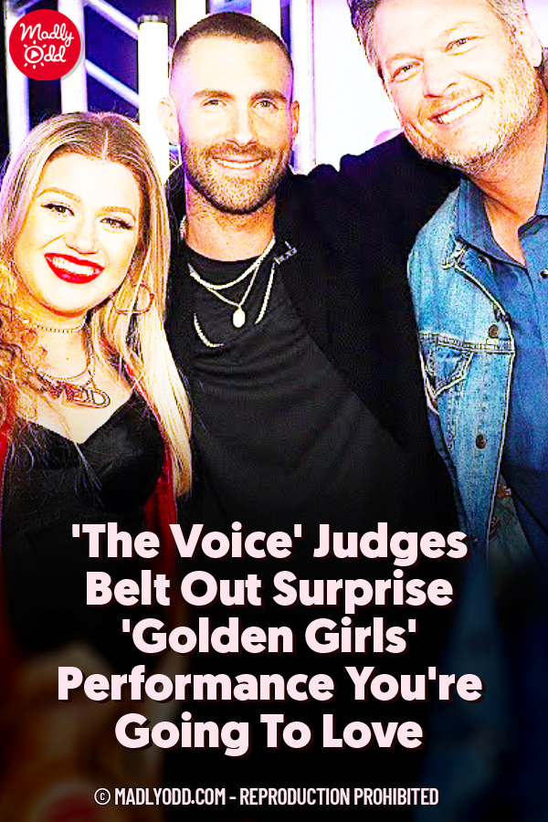 \'The Voice\' Judges Belt Out Surprise \'Golden Girls\' Performance You\'re Going To Love