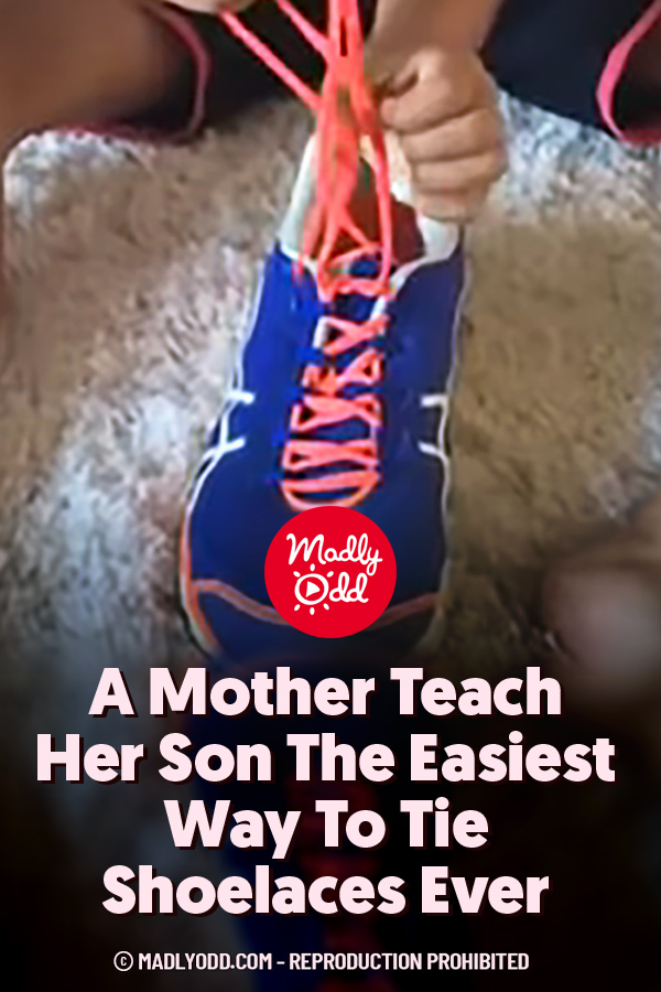 A Mother Teach Her Son The Easiest Way To Tie Shoelaces Ever