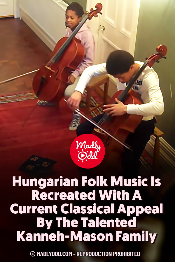 Hungarian Folk Music Is Recreated With A Current Classical Appeal By The Talented Kanneh-Mason Family