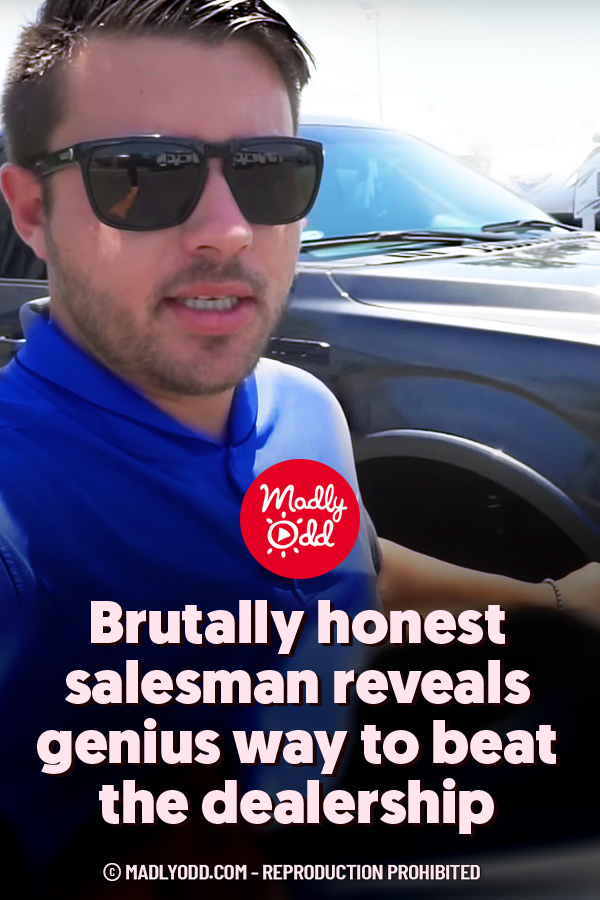 Brutally honest salesman reveals genius way to beat the dealership