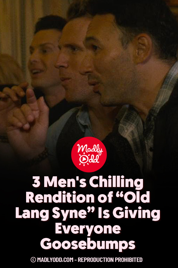 3 Men\'s Chilling Rendition of “Old Lang Syne” Is Giving Everyone Goosebumps
