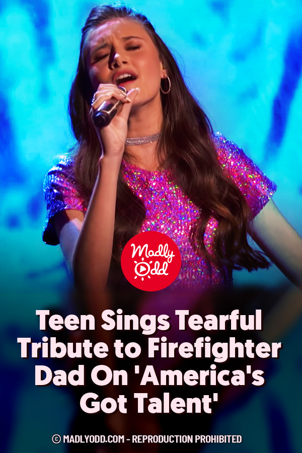 Teen Sings Tearful Tribute to Firefighter Dad On \'America\'s Got Talent\'