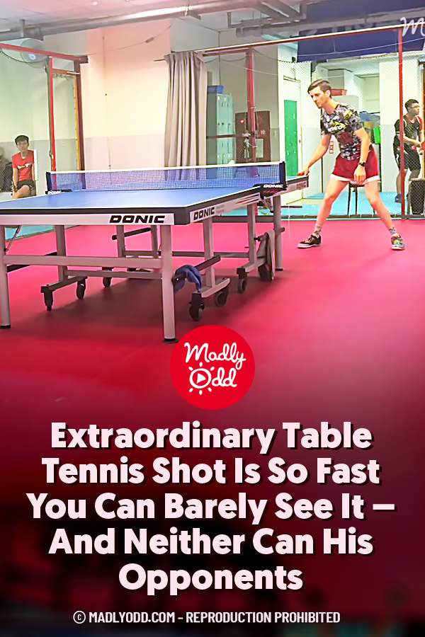 Extraordinary Table Tennis Shot Is So Fast You Can Barely See It – And Neither Can His Opponents