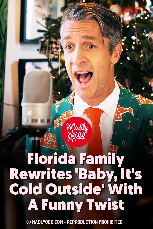 Florida Family Rewrites \'Baby, It\'s Cold Outside\' With A Funny Twist