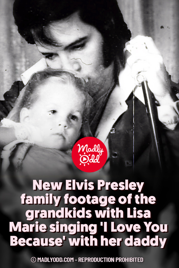New Elvis Presley family footage of the grandkids with Lisa Marie singing \'I Love You Because\' with her daddy