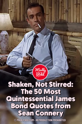 PIN-Shaken, Not Stirred The 50 Most Quintessential James Bond Quotes ...