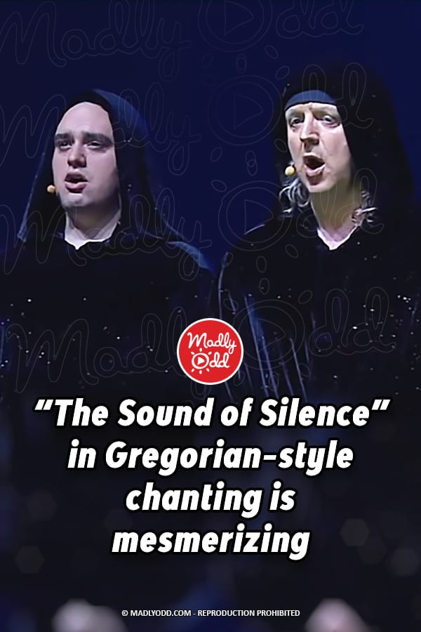 “The Sound of Silence” in Gregorian-style chanting is mesmerizing
