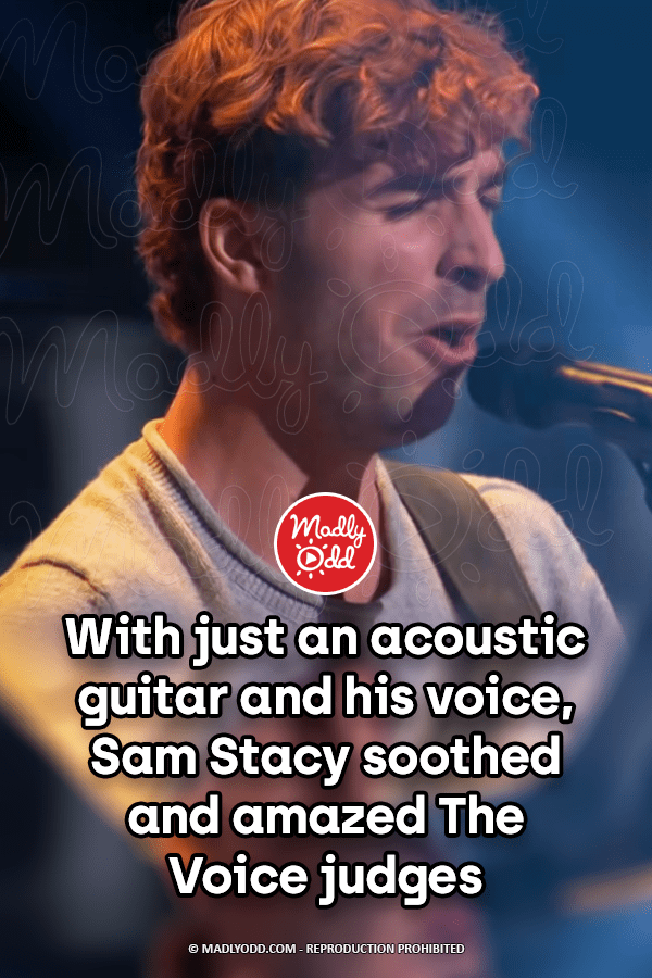 With just an acoustic guitar and his voice, Sam Stacy soothed and amazed The Voice judges