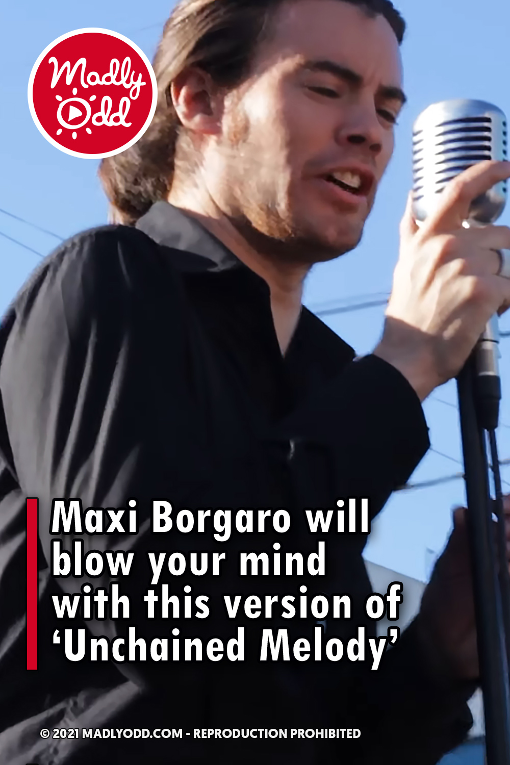 Maxi Borgaro will blow your mind with this version of ‘Unchained Melody’