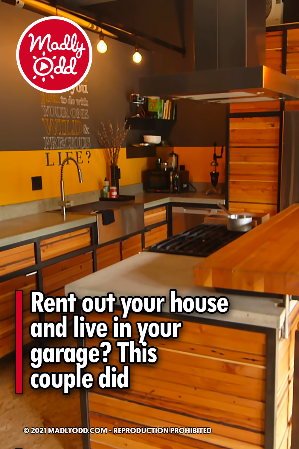 Rent out your house and live in your garage? This couple did