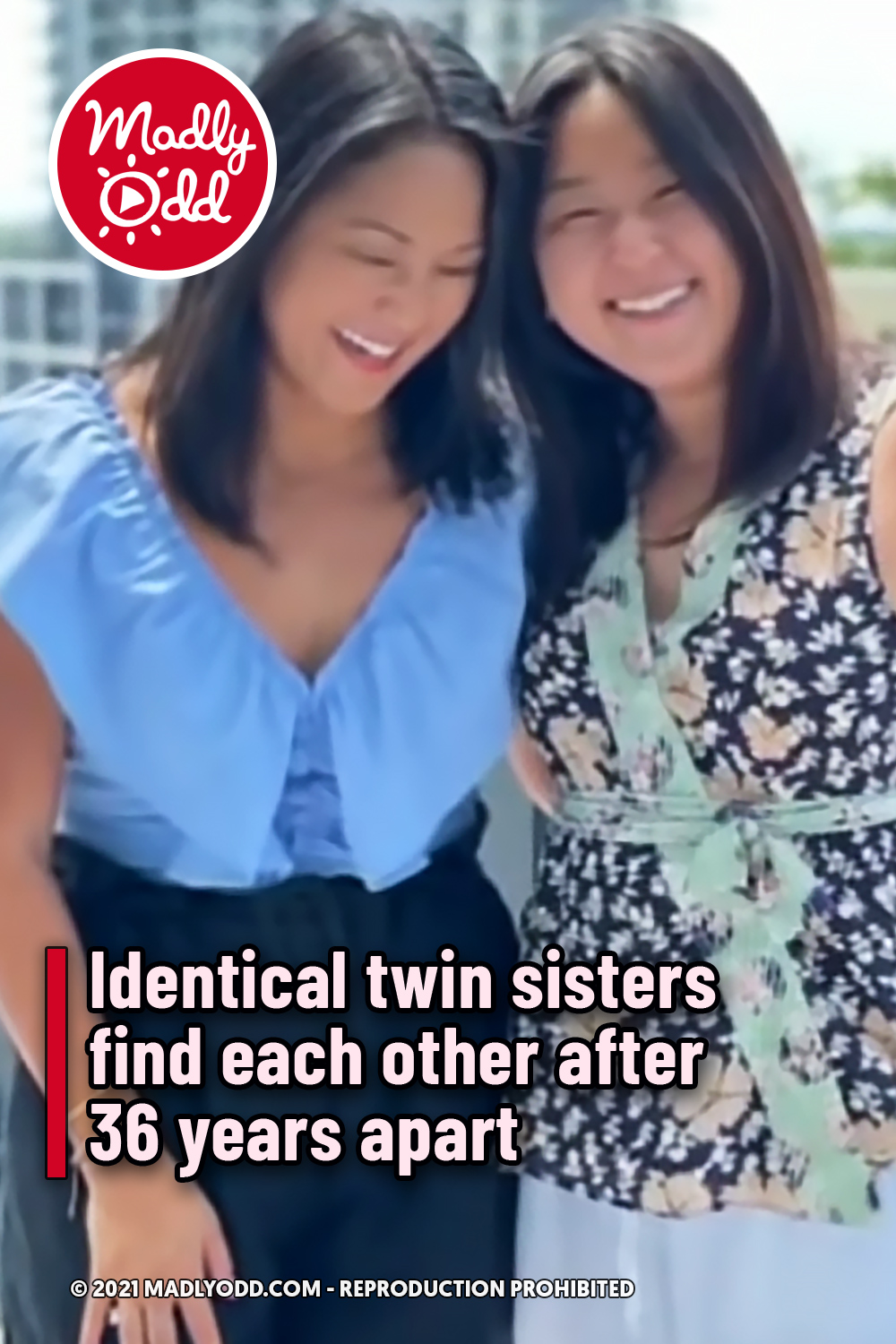 Identical twin sisters find each other after 36 years apart