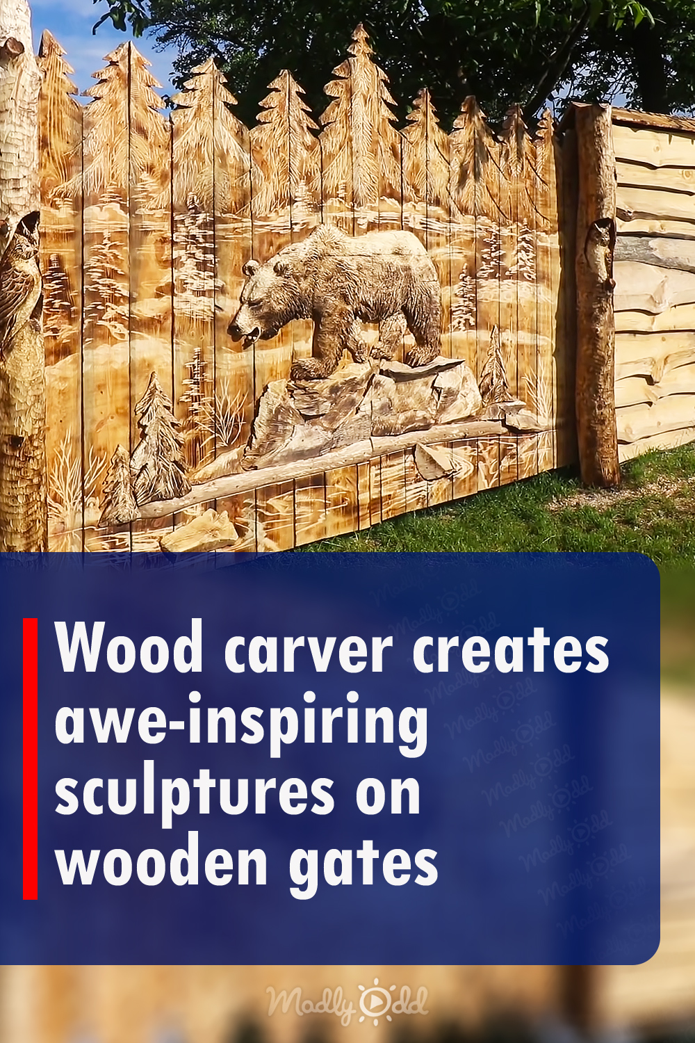 Wood carver creates awe-inspiring sculptures on wooden gates