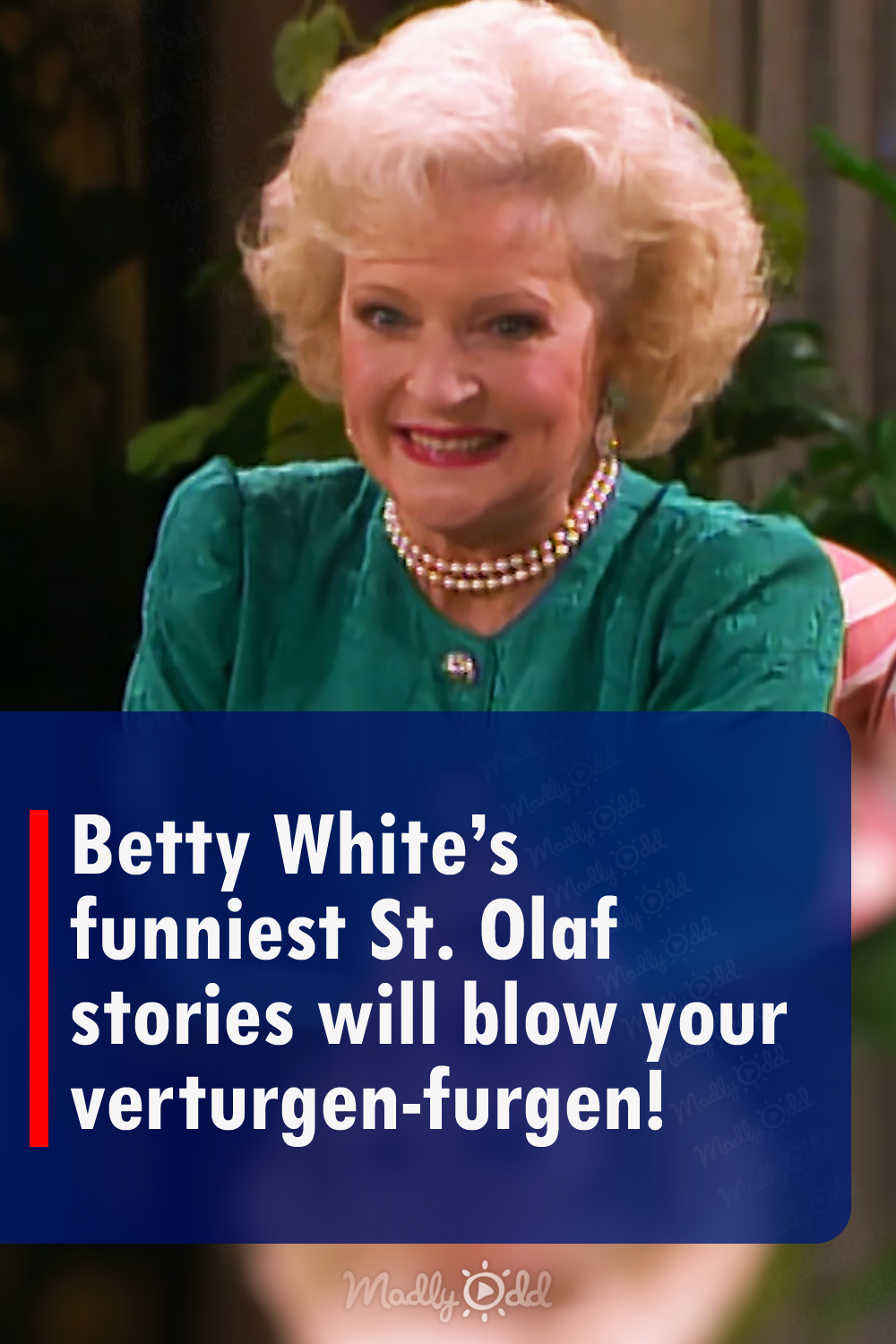 Betty White’s funniest St. Olaf stories will blow your verturgenfurgen