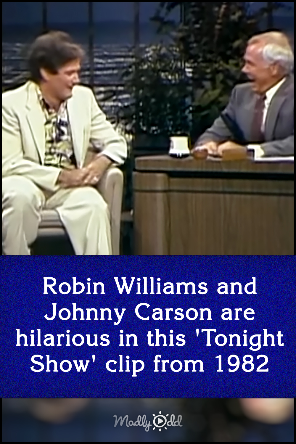 Robin Williams and Johnny Carson are hilarious in this ‘Tonight Show ...